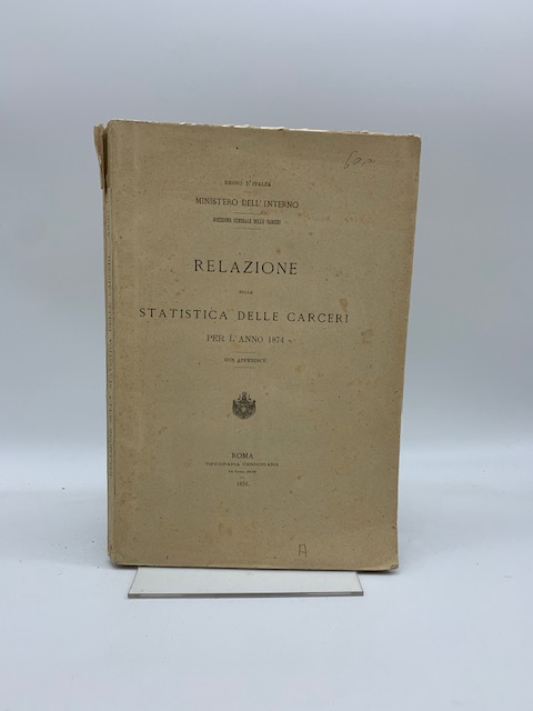 Statistica delle carceri per l'anno 1874...
